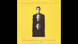 Johnny Hates Jazz - Breaking Point