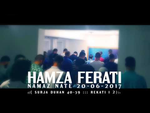 Hamza Ferati Namaz Nate 20-06-2017