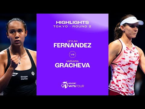 Varvara Gracheva vs. Leylah Fernandez | 2024 Tokyo Round of 16 | WTA Match Highlights