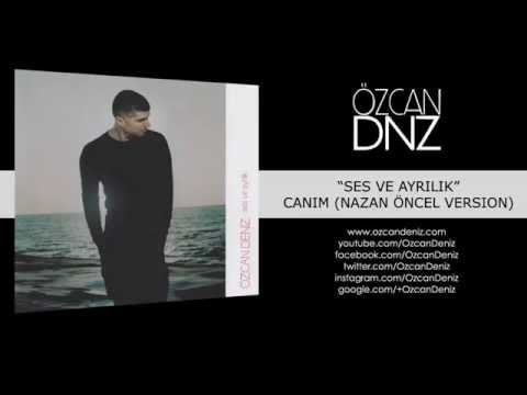 Özcan Deniz - Canım (Nazan Öncel Version)