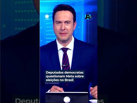 Deputados democratas questionam Meta sobre eleições no Brasil. #JR24H #Shorts