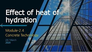 Effect of Heat of hydration in Mass Concrete - M 2.4 | Concrete Technology | 18CV44