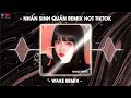 Nhân Sinh Quán Remix TikTok x Cô Gái Ở Phương Xa Remix 🔥  Nhạc Hot Trend TikTok Mới Nhất 2024