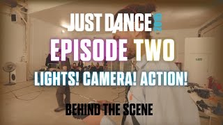 JUST DANCE 2015 | BEHIND THE SCENE | Episode 2:  LIGHTS! CAMERA! ACTION! [UK]