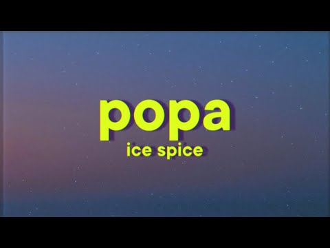 Ice Spice - Popa [Lyrics]