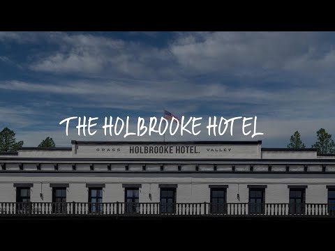 The Holbrooke Hotel Review - Grass Valley , United States of America