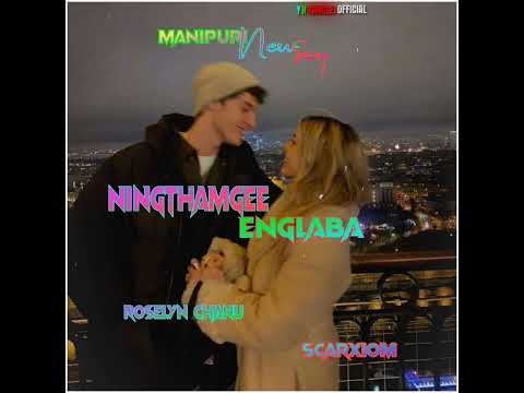 NINGTHAMGEE ENGLABA MANIPURI SONG # ROSELYN CHANU PROD . @ SCARXIOM 🥰❤️😇🌼!! ( OFFICIAL VISUALISER !!