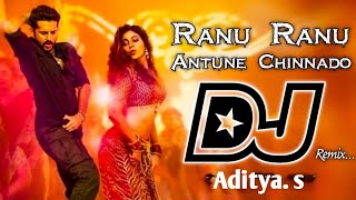 Download lagu RANU RANU ANTUNE CHINNADO DJ REMIX | TELUGU DJ SONGS REMIX | ADITYA. S mp3