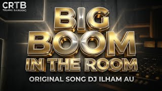 Download lagu DJ ILHAM - BIG BOOM X DIGIDI DIGIDI 🔥 ORIGINAL SONG DJ.ILHAM-AU mp3