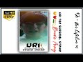 Uri The Surgical Strike Full Screen WhatsApp Status URI Film Sad Status URI The Surgical Strike