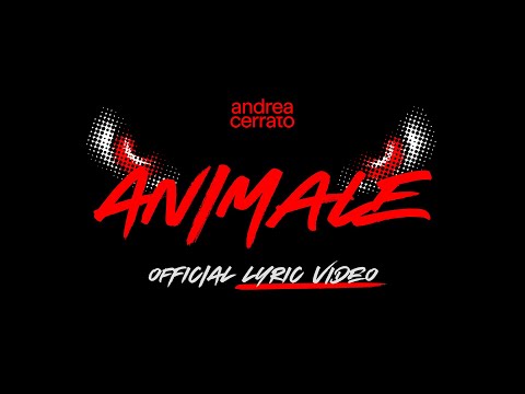 Andrea Cerrato - ANIMALE (Official lyric video)