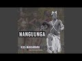 Nanguunga Feat KIZA MAKANGARA Radio Edit