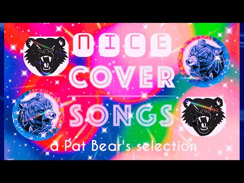 VA Nice Cover Songs - Pat Bear's selection