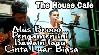 Download lagu Pengamen Jalanan| Cinta Luar Biasa | Cover Akustik | Live The House Cafe Samba mp3