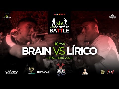 BRAIN vs LÍRIKO. 16avos. Final Perú 420 Backyard Battle 2020