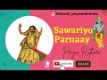||Sawariyo Parnaay||Meera Bai Bhajan||Rajasthan Kabir Yatra||Ghoomar||Priya Rathore