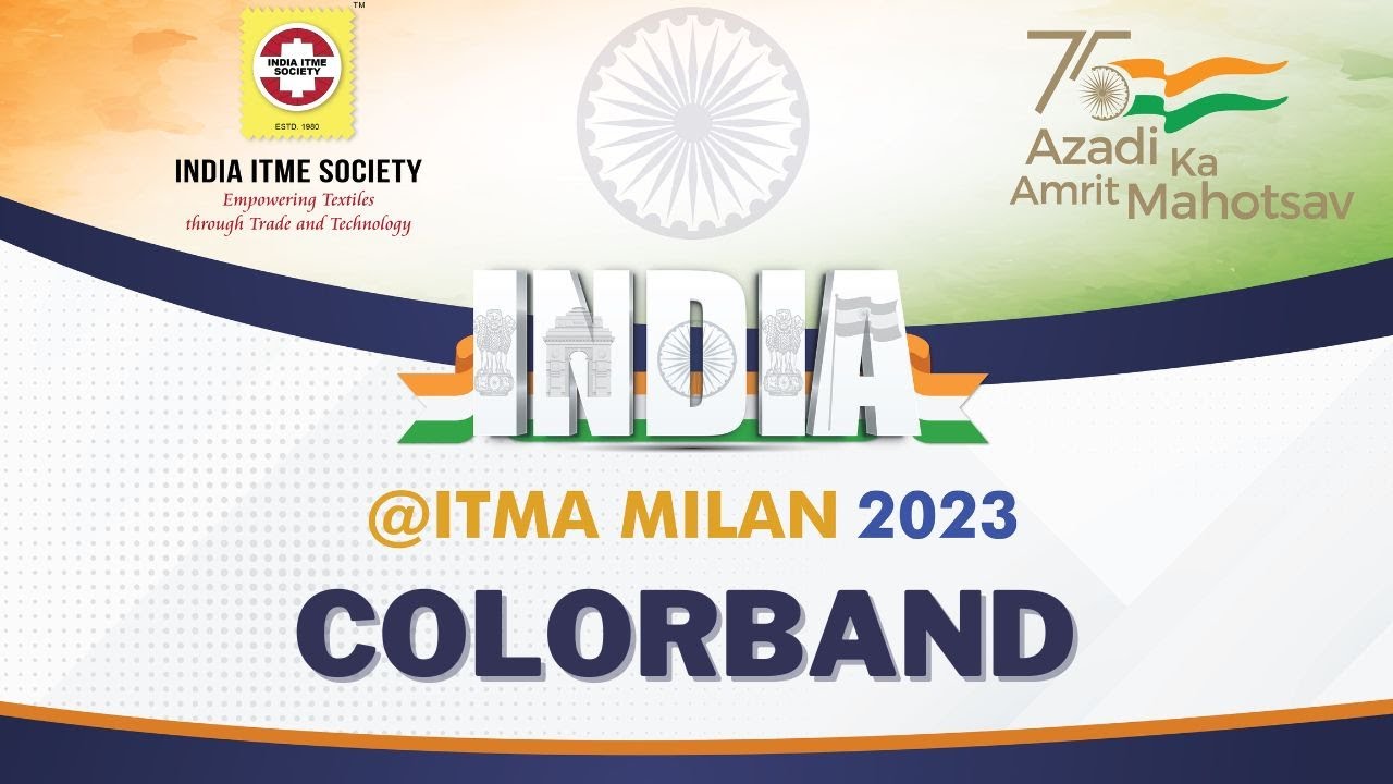 Colorband - INDIA@ITMA Milan 2023 presented by INDIA ITME SOCIETY