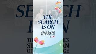The search is on for The Straits Times Singaporean Of The Year 2026