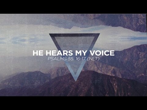He Hears My Voice (Psalm 55:16-17 NLT) - from Labyrinth by David Baloche
