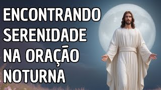 Oração da Noite : Encontrando Serenidade na Oração Noturna