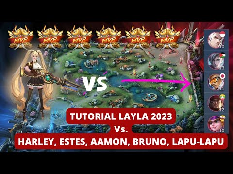 TUTORIAL LAYLA 2023 VS HARLEY, AAMON, ESTES, LAPU-LAPU, BRUNO