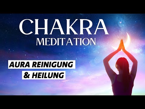 Chakra Meditation 🌈 alle Chakren öffnen & heilen