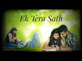 Ek Tera Sath Official Video Song Mobin Khan