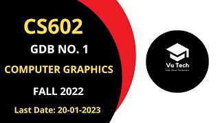 Download the video "CS602 GDB NO. 1 FALL 2022 || 100% RIGHT SOLUTION || COMPUTER GRAPHICS || BY VuTech"