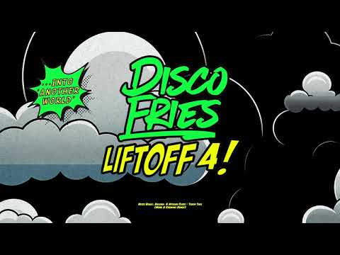 Disco Fries - Liftoff Vol. 4! (Into 'Another World')