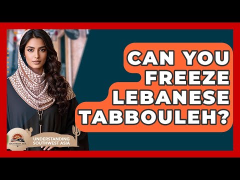 Can You Freeze Lebanese Tabbouleh? - Understanding Southwest Asia