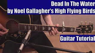 Dead In The Water by Noel Gallagher (Guitar Tutorial with Isolated Vocal Track by Noel Gallagher)