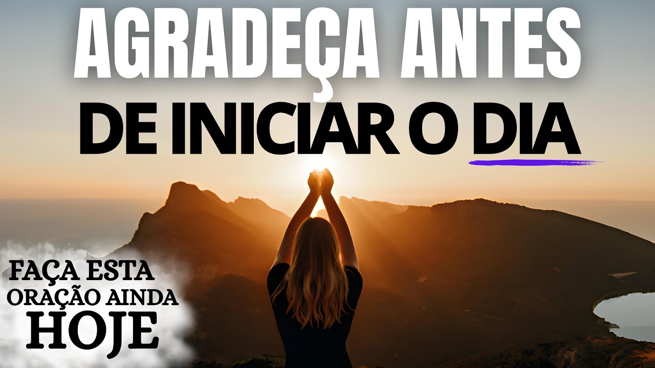 COMECE O DIA COM GRATIDÃO E ALEGRIA | ORAÇÃO DA MANHÃ