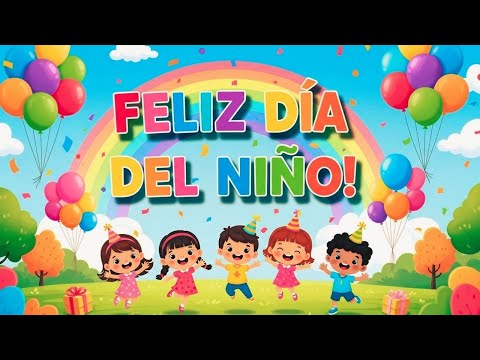 🎉👧🧒 ¡FELIZ DÍA DEL NIÑO! 🎶 Las Mejores Canciones Infantiles para Celebrar 🎁🎈