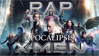 X-MEN APOCALIPSIS RAP - Apocalypse | Zoiket