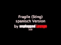 Fragile (Sting) - spanish Version by unplugged ...
