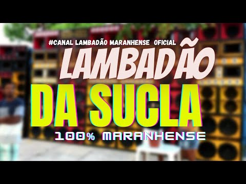 🇱🇷 LAMBADA DA ZUCLA - LAURECIO PINHEIRO - CANAL LAMBADÃO MARANHENSE OFICIAL