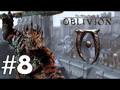 Let's Play The Elder Scrolls IV: Oblivion - Full Walkthrough #8 - Aid For Bruma!