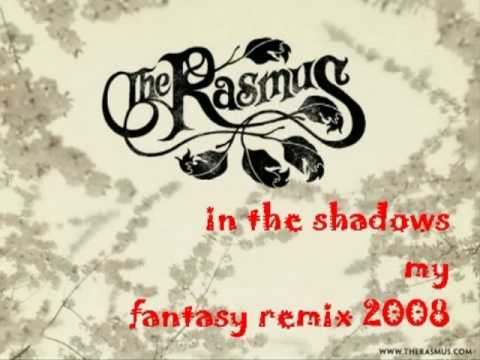 the rasmus in the shadows (remix 2008)