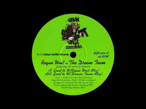 Rogue Unit & The Dream Team - Good To U (Rogue Unit Mix)