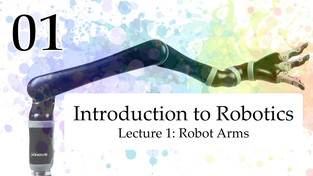 Intro to Robotics: Robot Arms [Lecture 1]