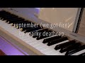 September (We Got Fire) [Piano Cover] - Sparky Deathcap