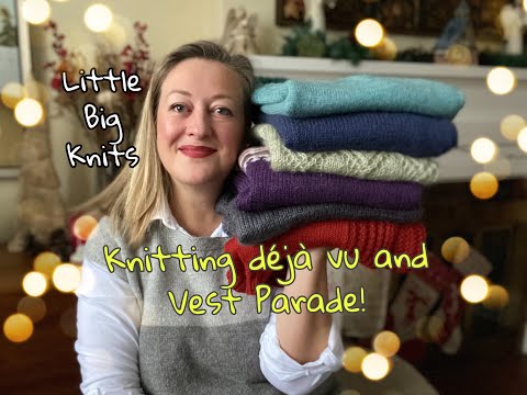 Episode 57 - Knitting Déjà vu and Vest Parade!
