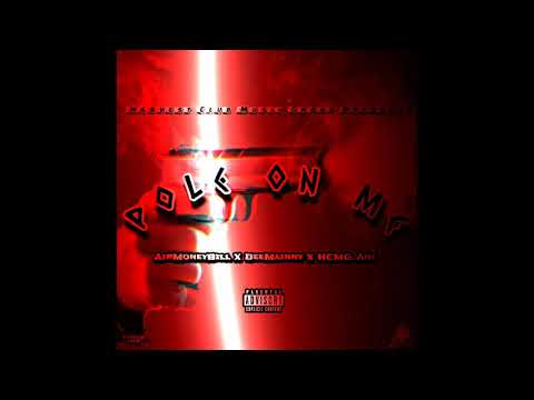 Pole on me - Airmoneybill_HCMG Ft DeeMainny X HCMG_AntRu