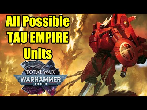 All Possible TAU Units - Total War Warhammer 40000 - T'AU EMPIRE - 40K
