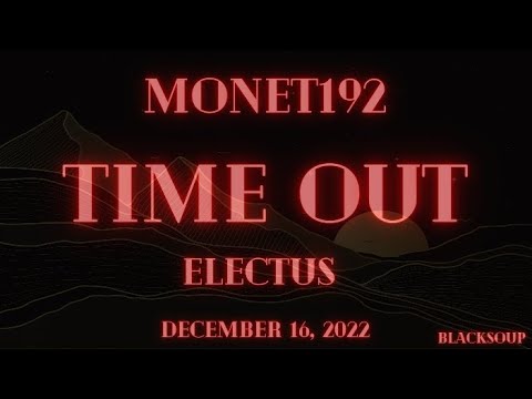 Monet192 - Time Out Lyrics