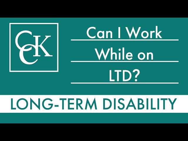 Can I Work While Receiving Long-Term Disability (LTD) Benefits?