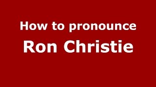 How to pronounce Ron Christie