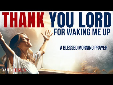 THANK GOD BEFORE YOU START YOUR DAY (Daily Gratitude Devotional and Morning Prayer Today)