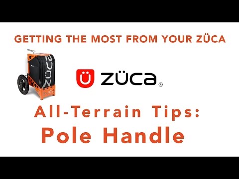 ZÜCA All-Terrain: Caring for your Pole Handle