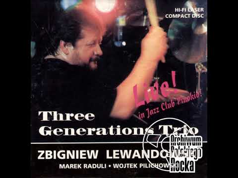 Three Generations Trio - Radom